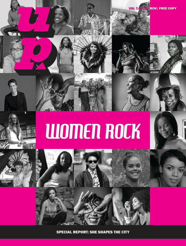 UP MAGAZINE Vol 7.03 Women Rock MAGAZINE Vol 7.03 Women Rock